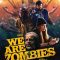 We Are Zombies